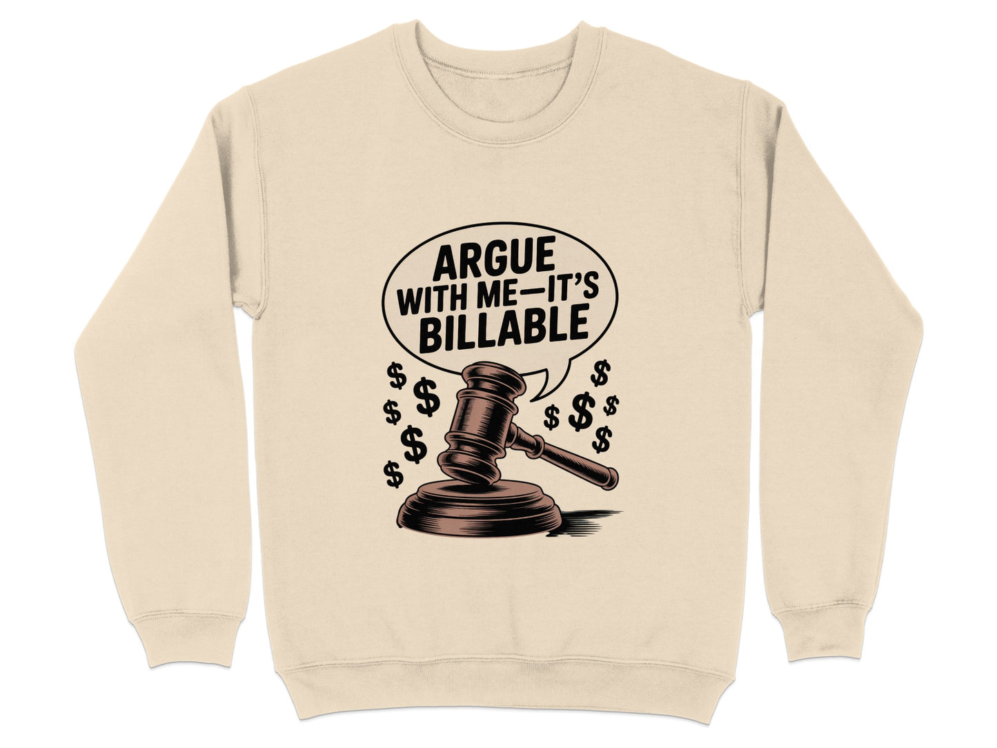 Argue with Me It's Billable Graphic Sweatshirt Product