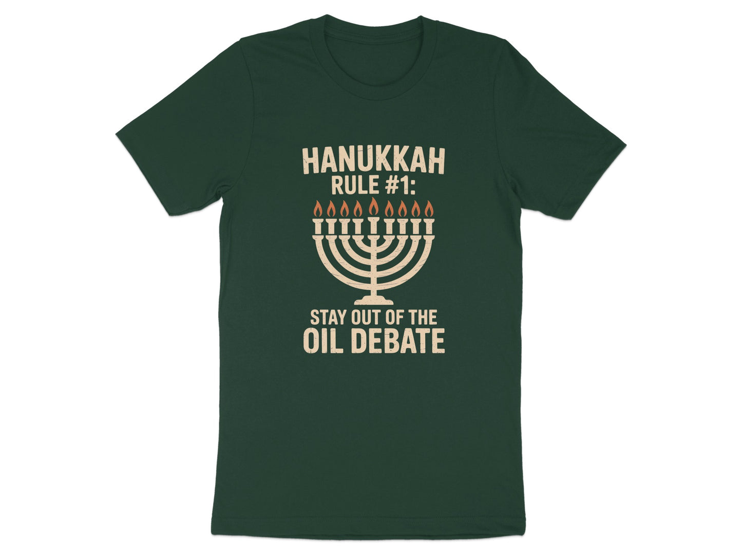 Hanukkah Rule Stay Out of the Oil Debate T-Shirt product type