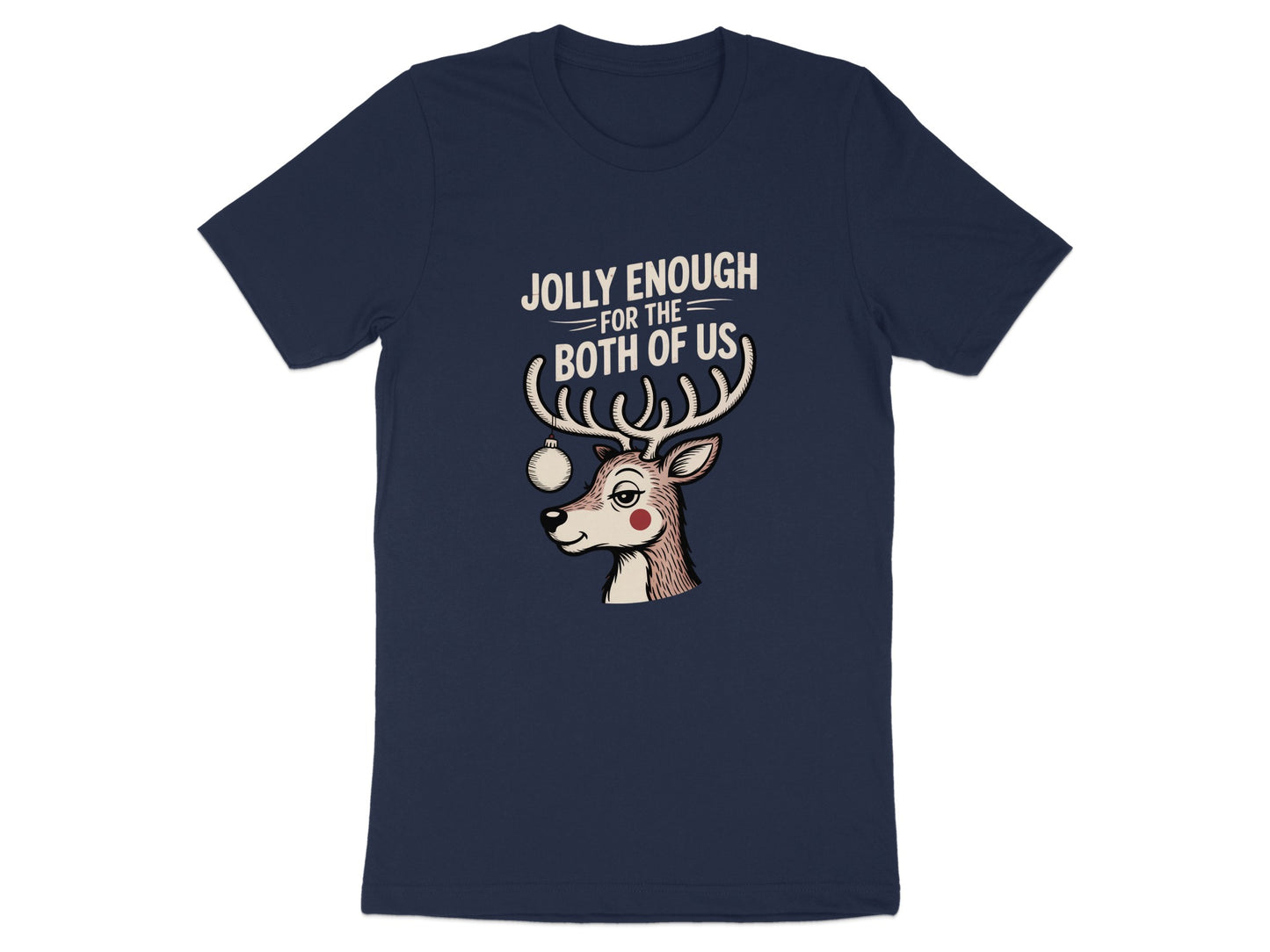 Jolly Enough For The Both Of Us Reindeer Shirt product