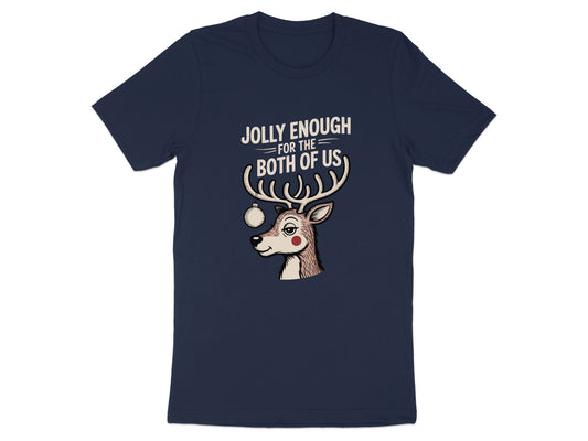 Jolly Enough For The Both Of Us Reindeer Shirt product