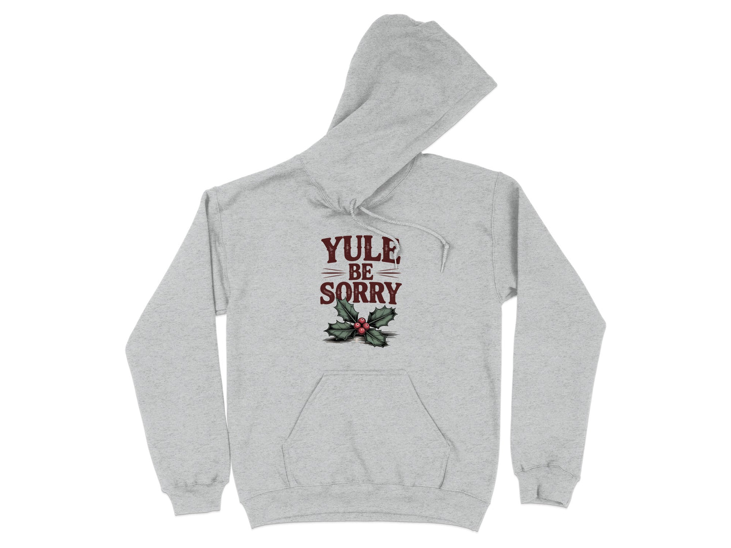 Yule Be Sorry Hoodie with Festive Holly Printed product type