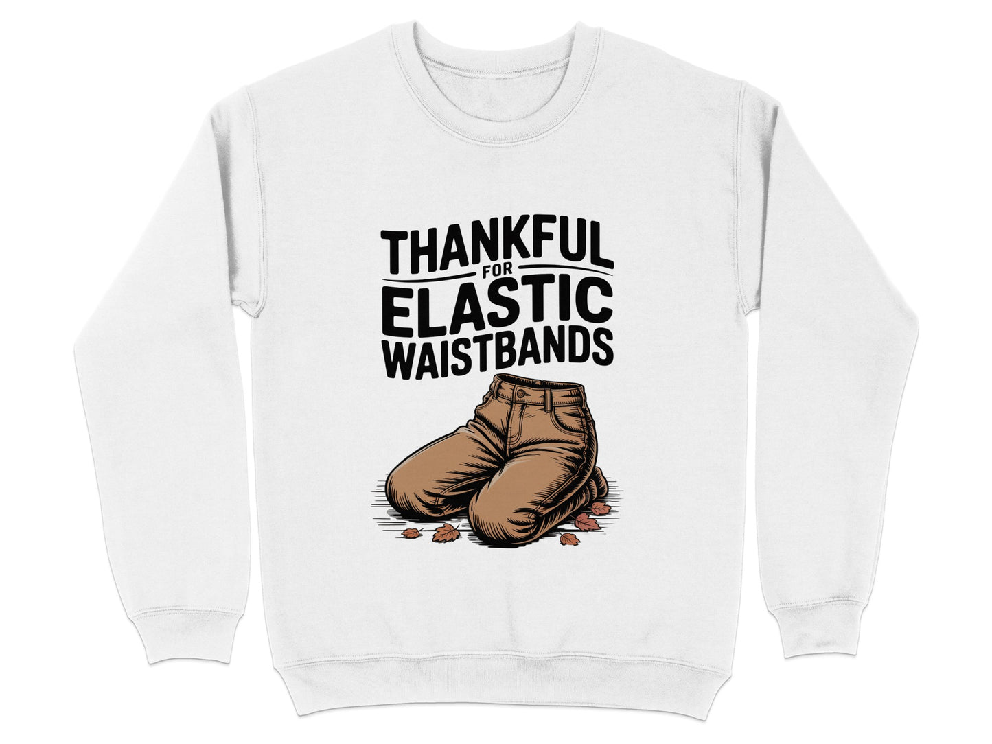 Thankful For Elastic Waistbands Graphic Sweatshirt product