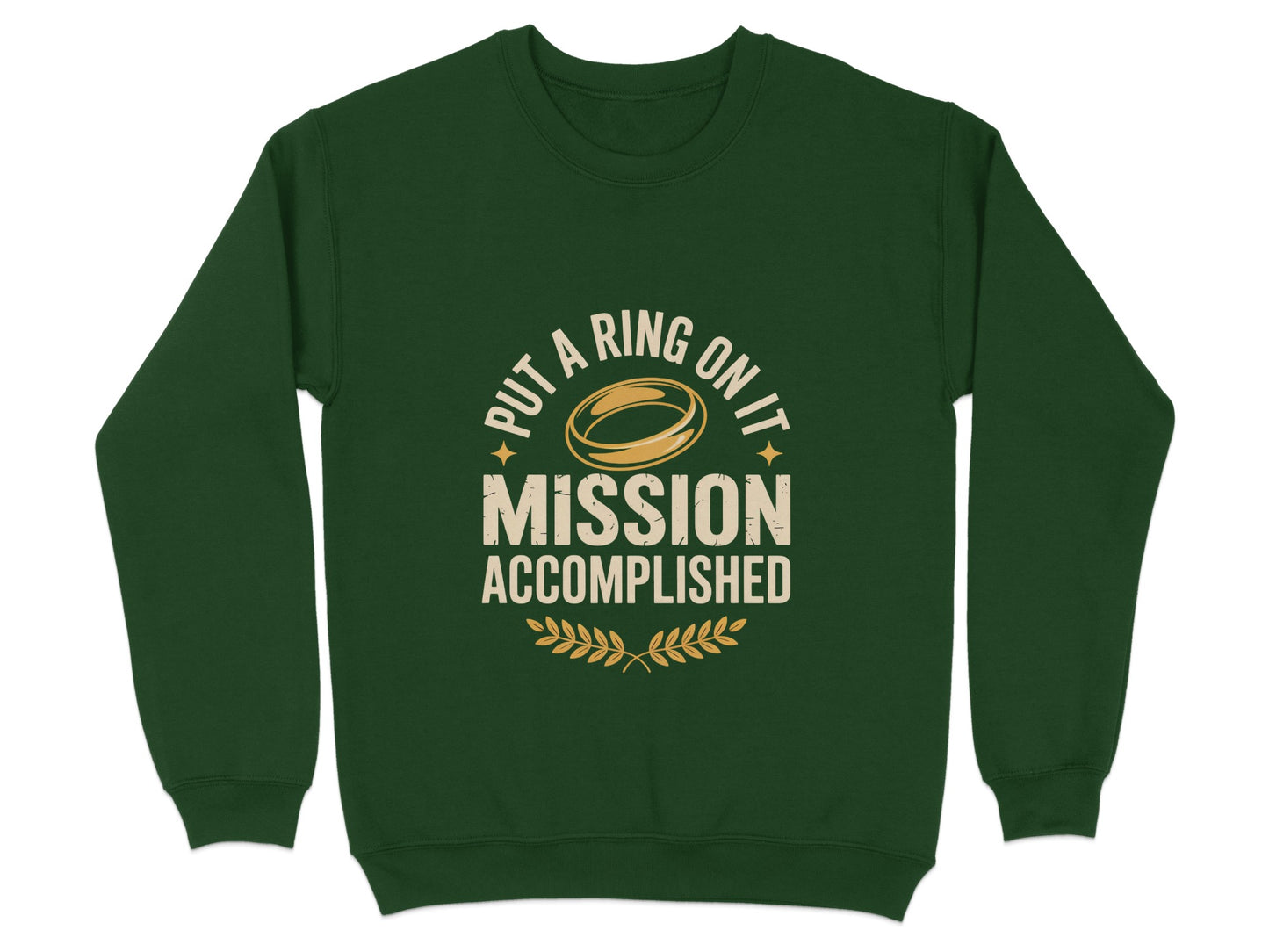 Mission Accomplished Put a Ring On It Sweatshirt product type
