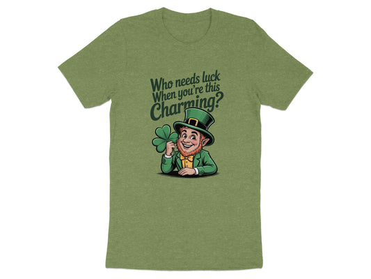 Who Needs Luck When You're This Charming T-Shirt product type