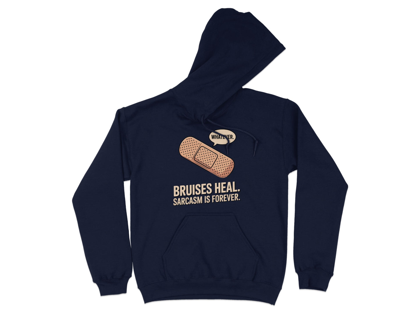 Bruises Heal Sarcasm Is Forever Hoodie product