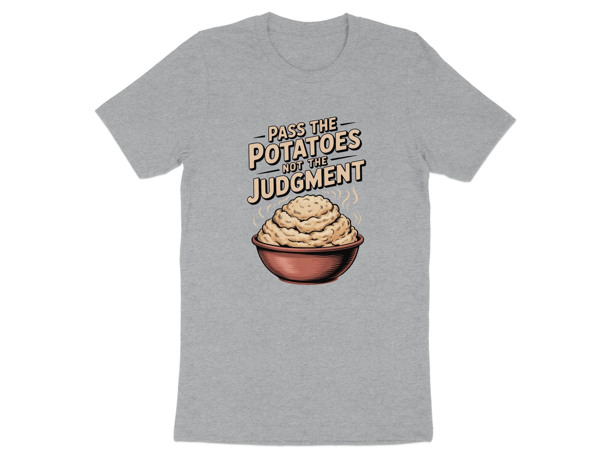 Pass The Potatoes Not The Judgment Shirt product type