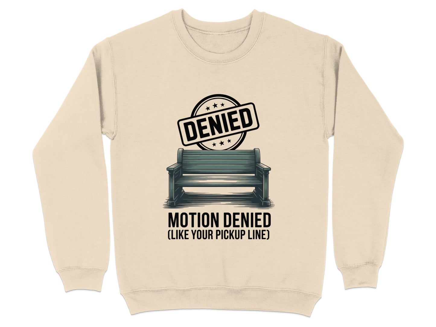 Motion Denied Like Your Pickup Line Sweatshirt product type
