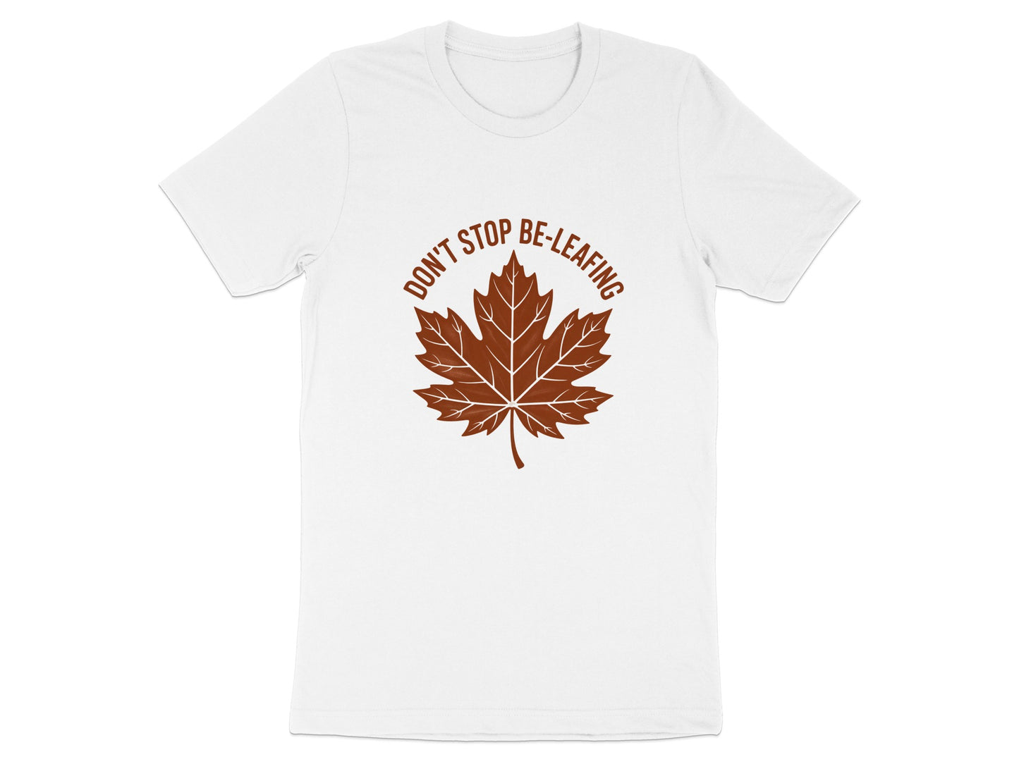 Don't Stop Be-Leafing Graphic Tee Shirt product