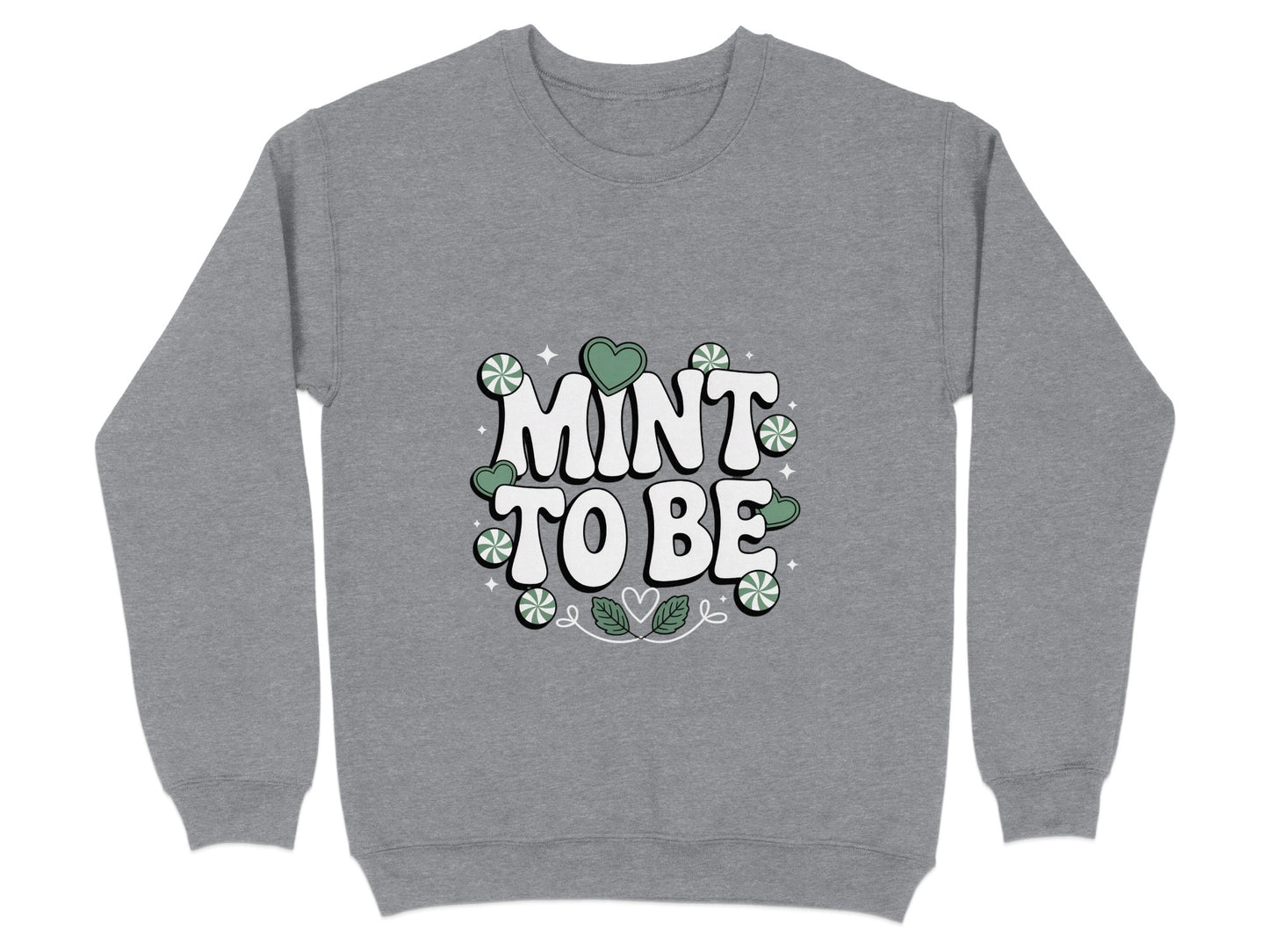 Mint To Be Graphic Design Sweatshirt product