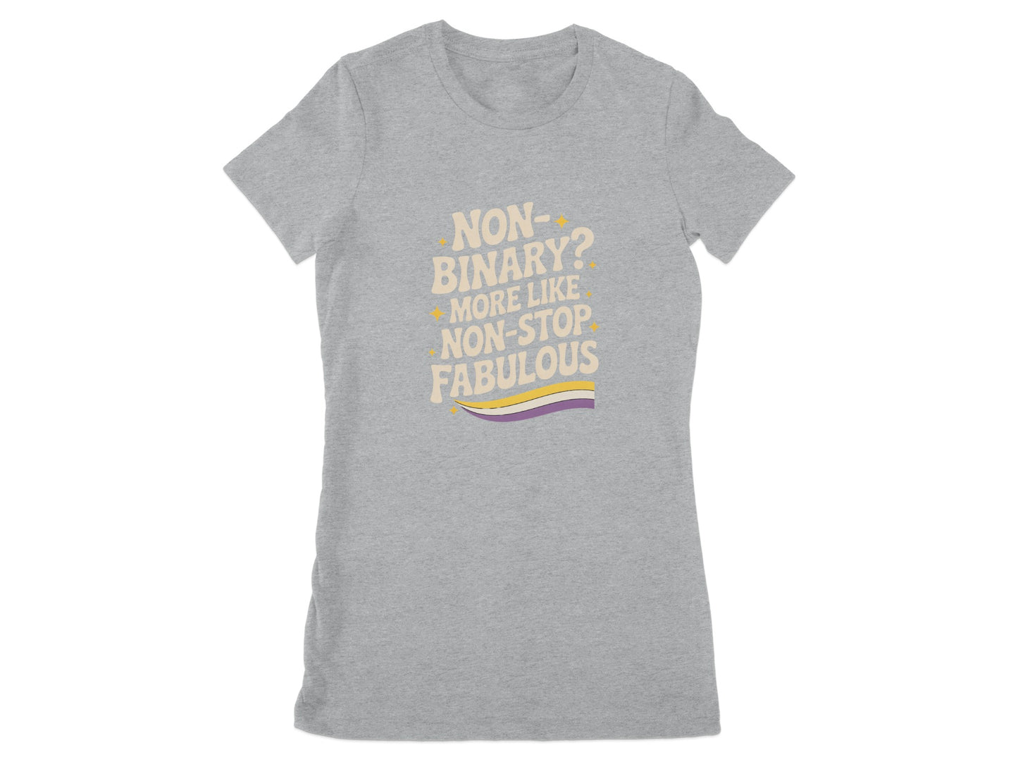 Non-binary More Like Non-stop Fabulous T-shirt product type