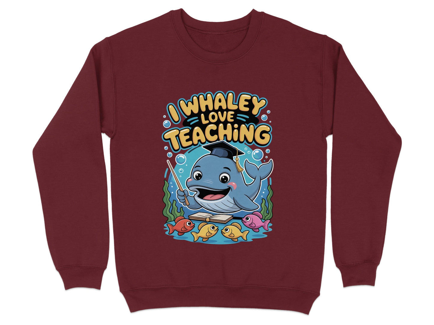 I Whaley Love Teaching Fun Graphic Sweatshirt product type