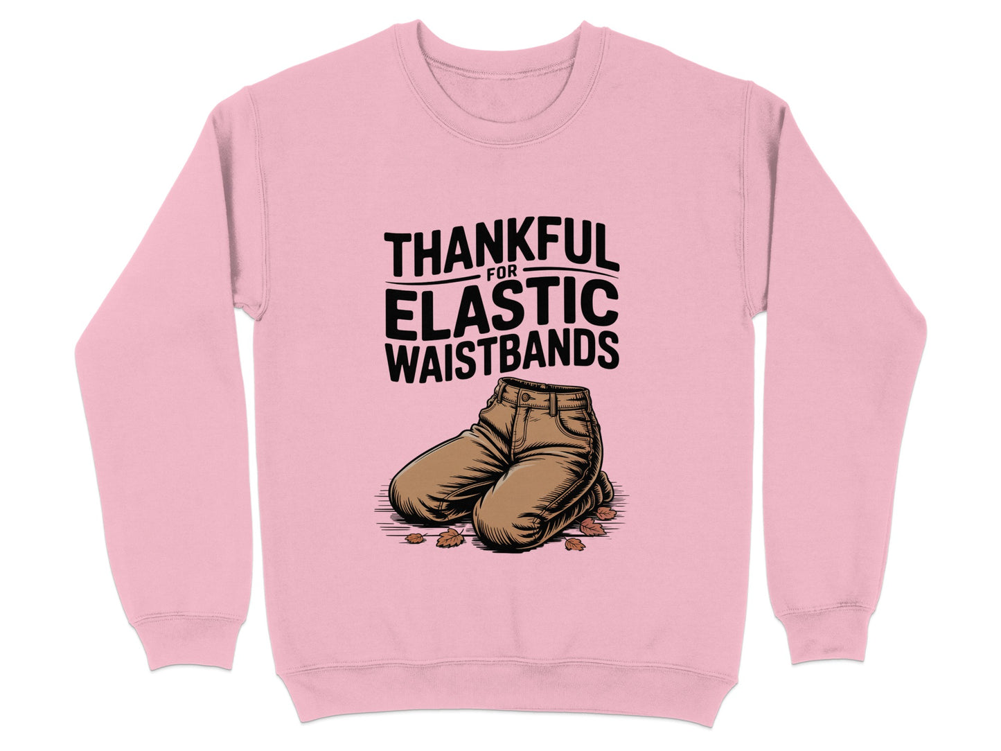 Thankful for Elastic Waistbands Sweatshirt product type