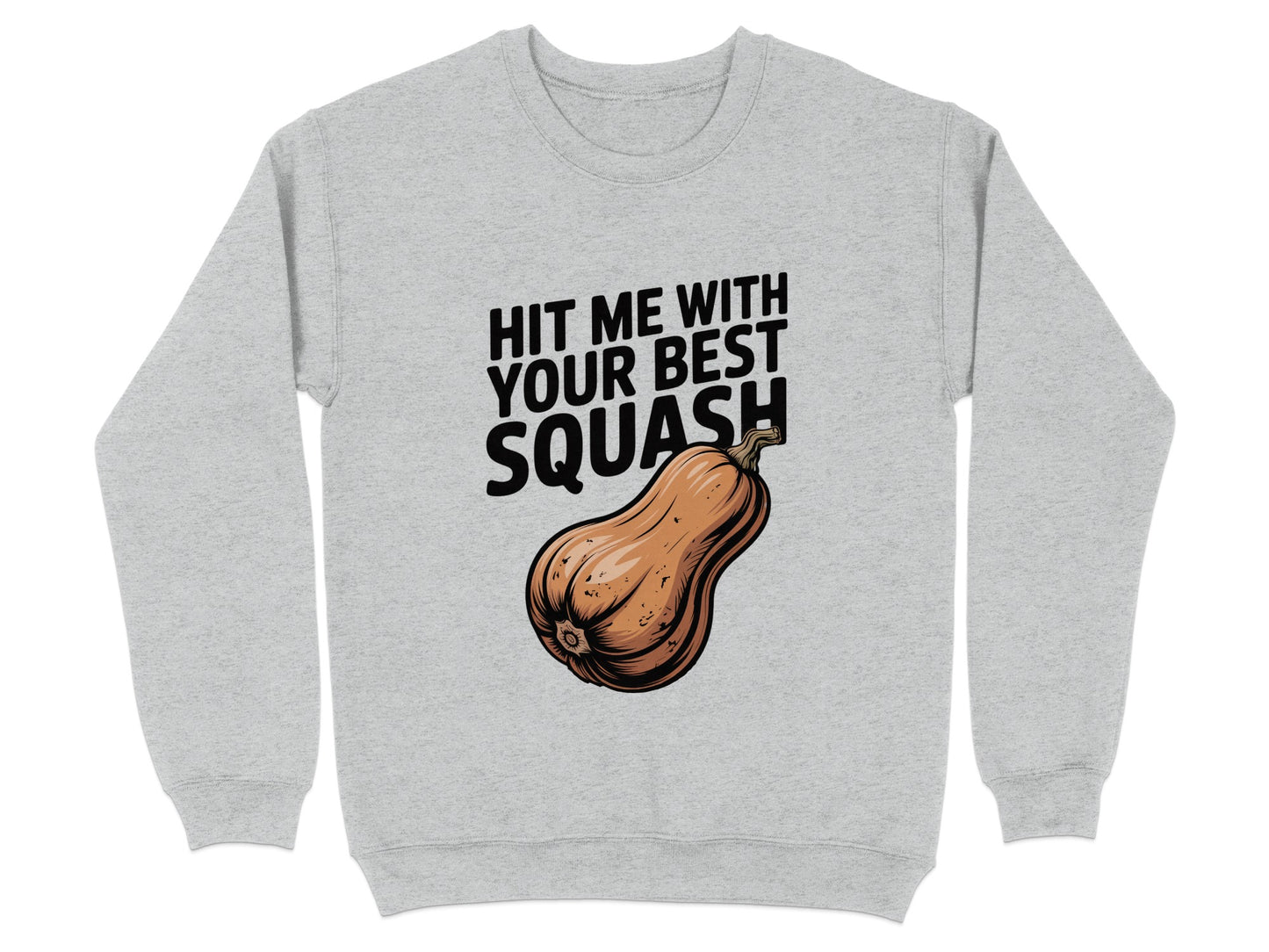 Hit Me With Your Best Squash Graphic Sweatshirt product type