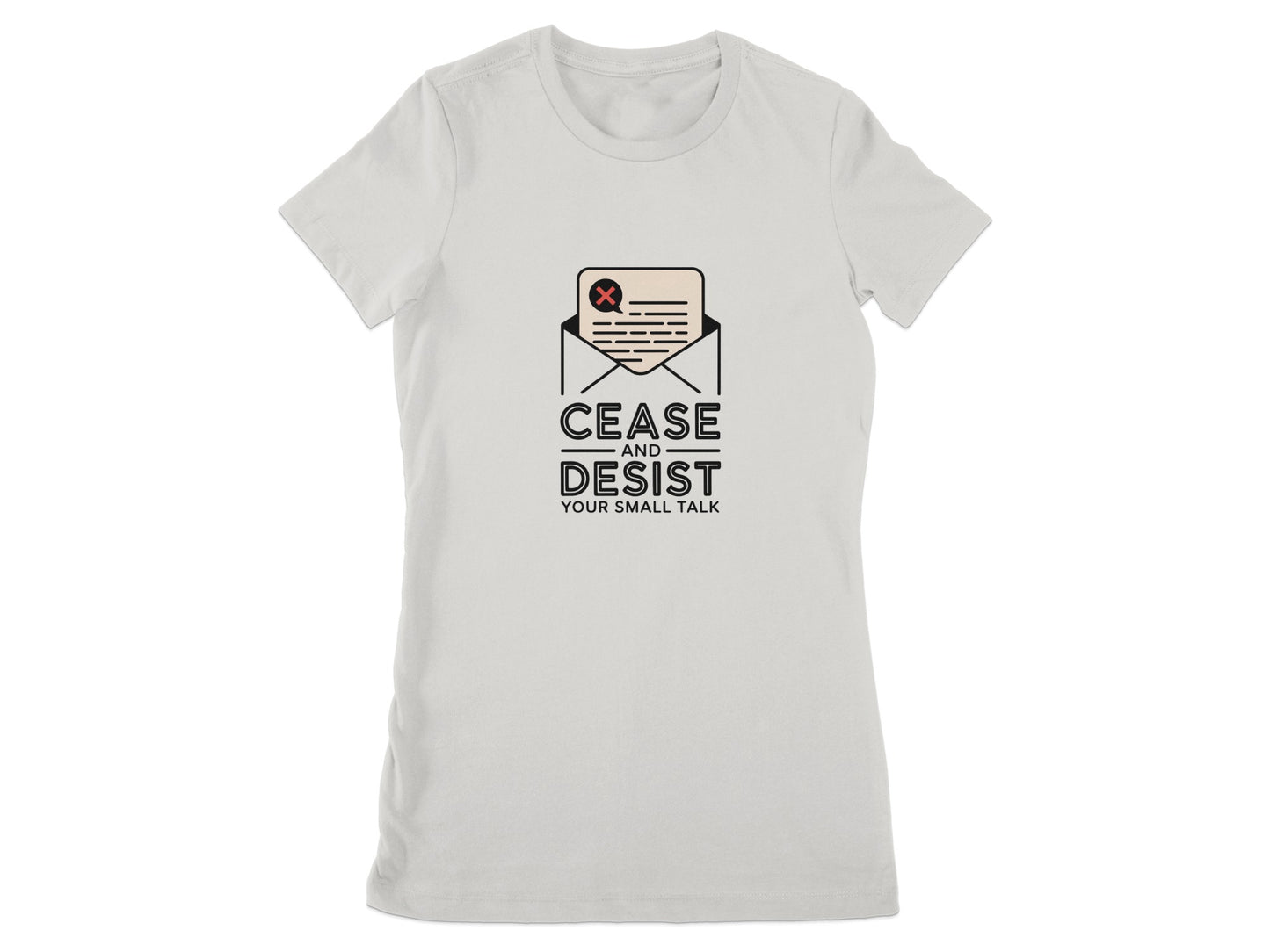 Cease and Desist Your Small Talk Graphic T-Shirt product