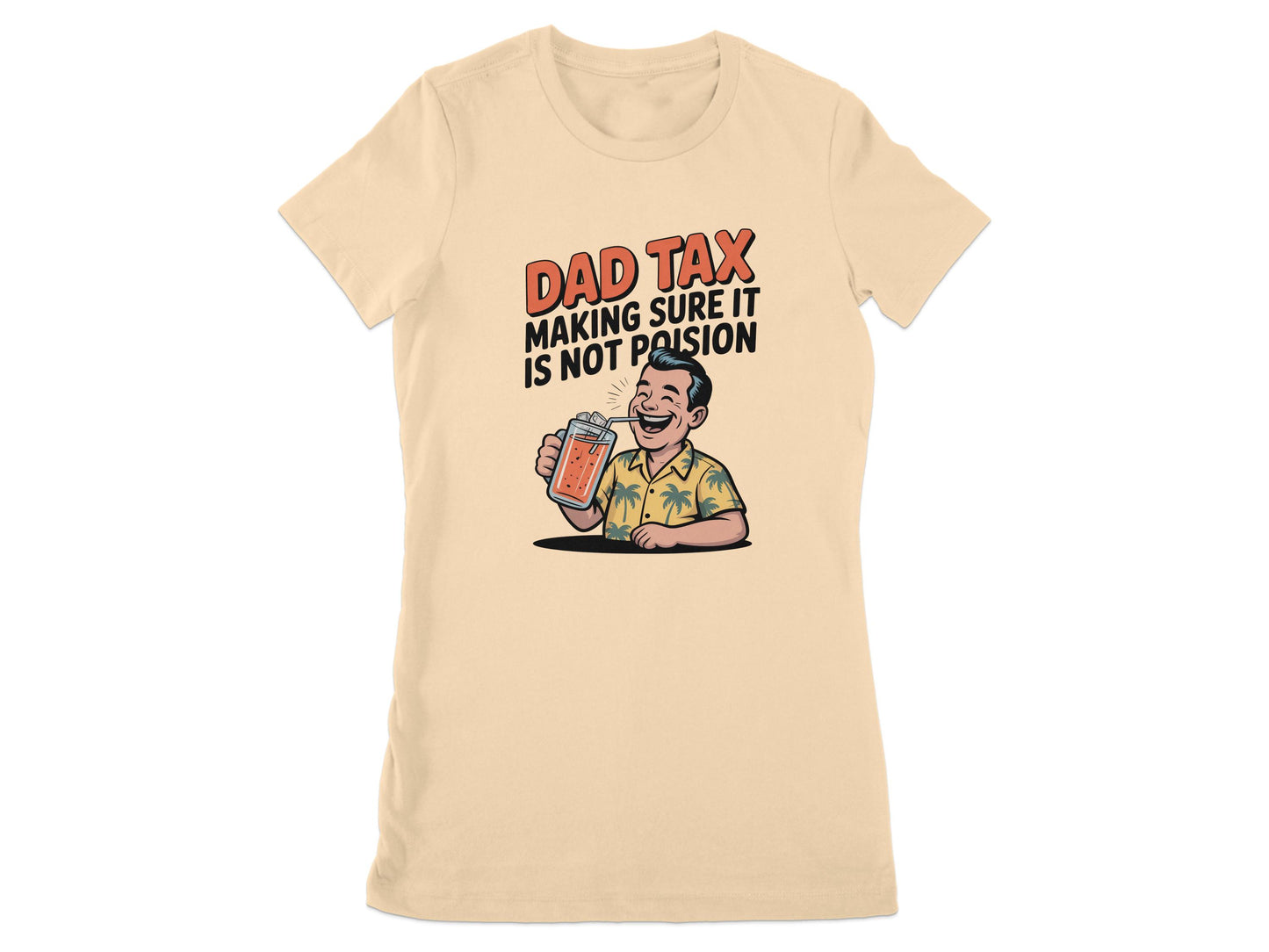 Dad Tax Making Sure It Is Not Poison product type