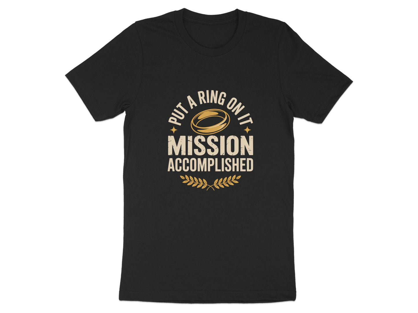 Put A Ring On It Mission Accomplished t-shirt product