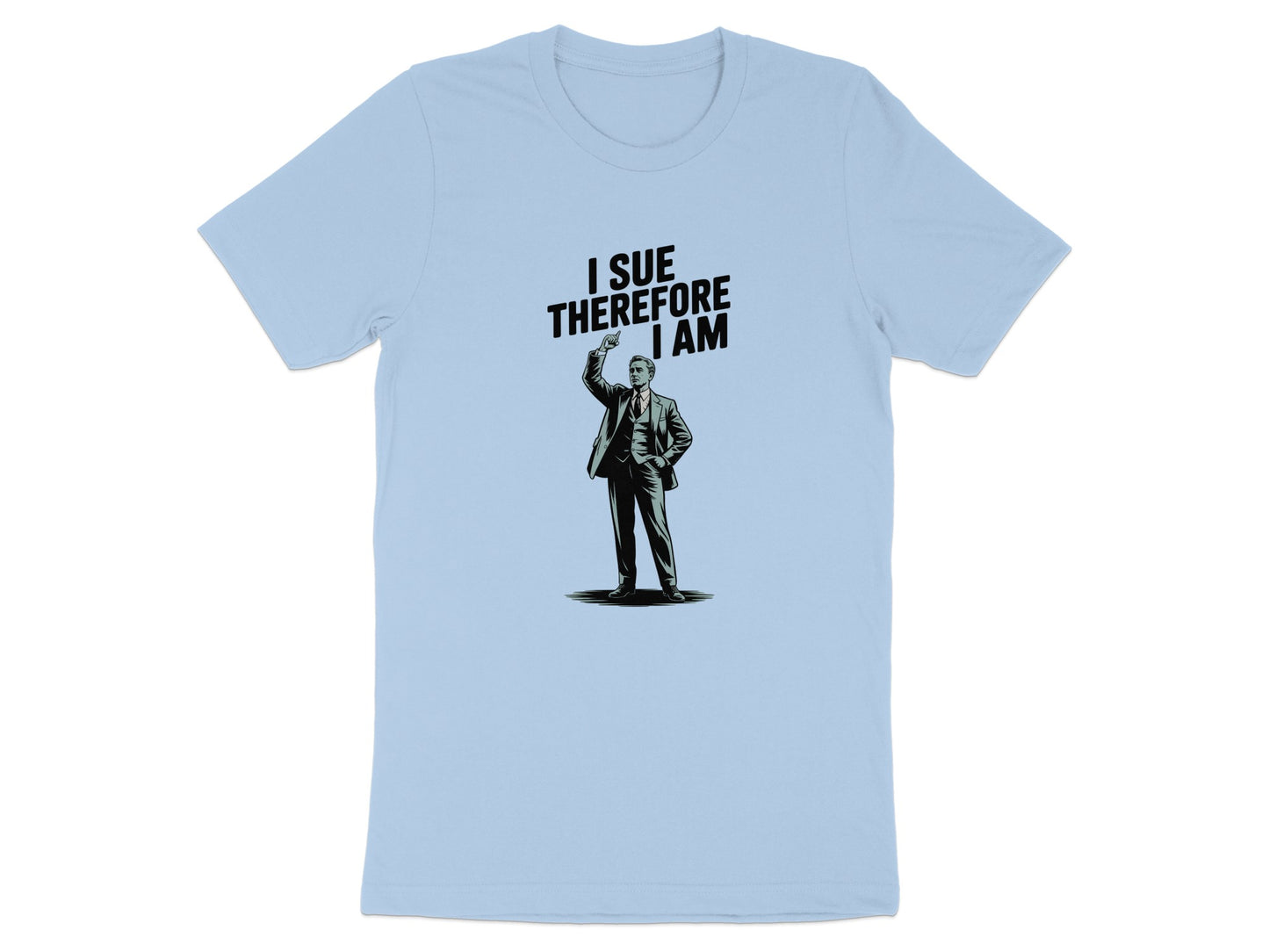 I Sue Therefore I Am Graphic Printed T-shirt product