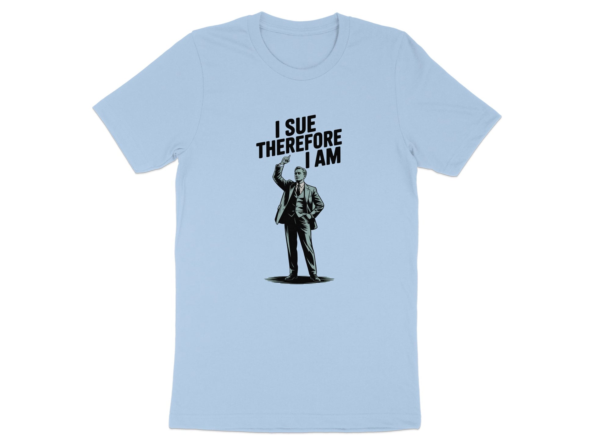 I Sue Therefore I Am Graphic Printed T-shirt product