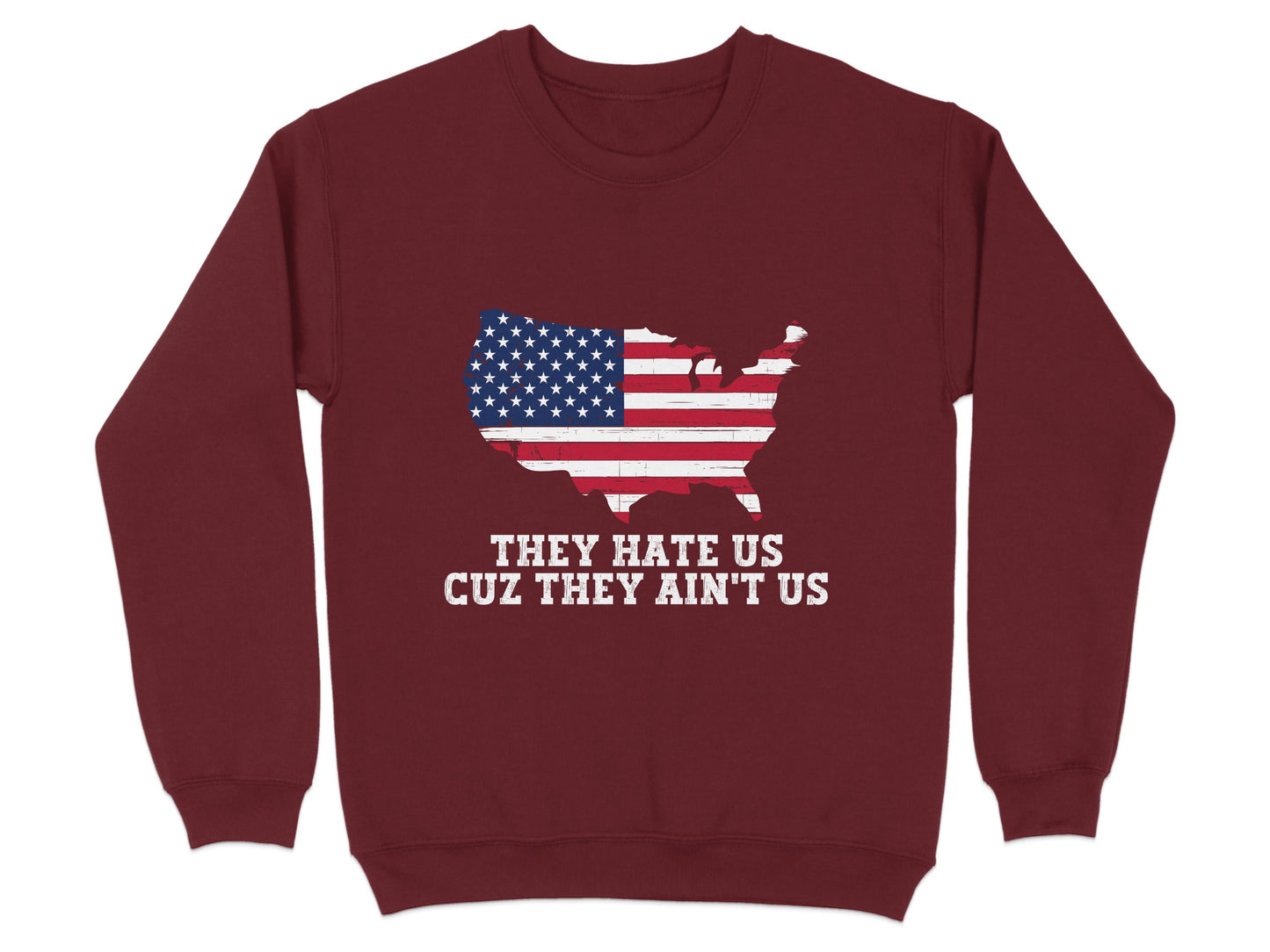 Unique They Hate Us Cuz They Ain't Us Sweatshirt product