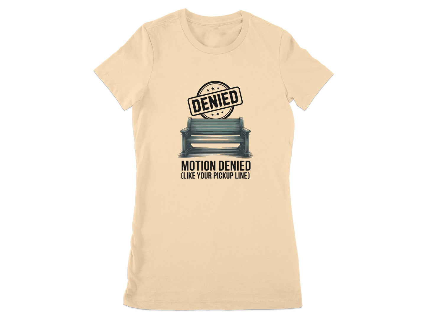 Motion Denied Like Your Pickup Line T-shirt product