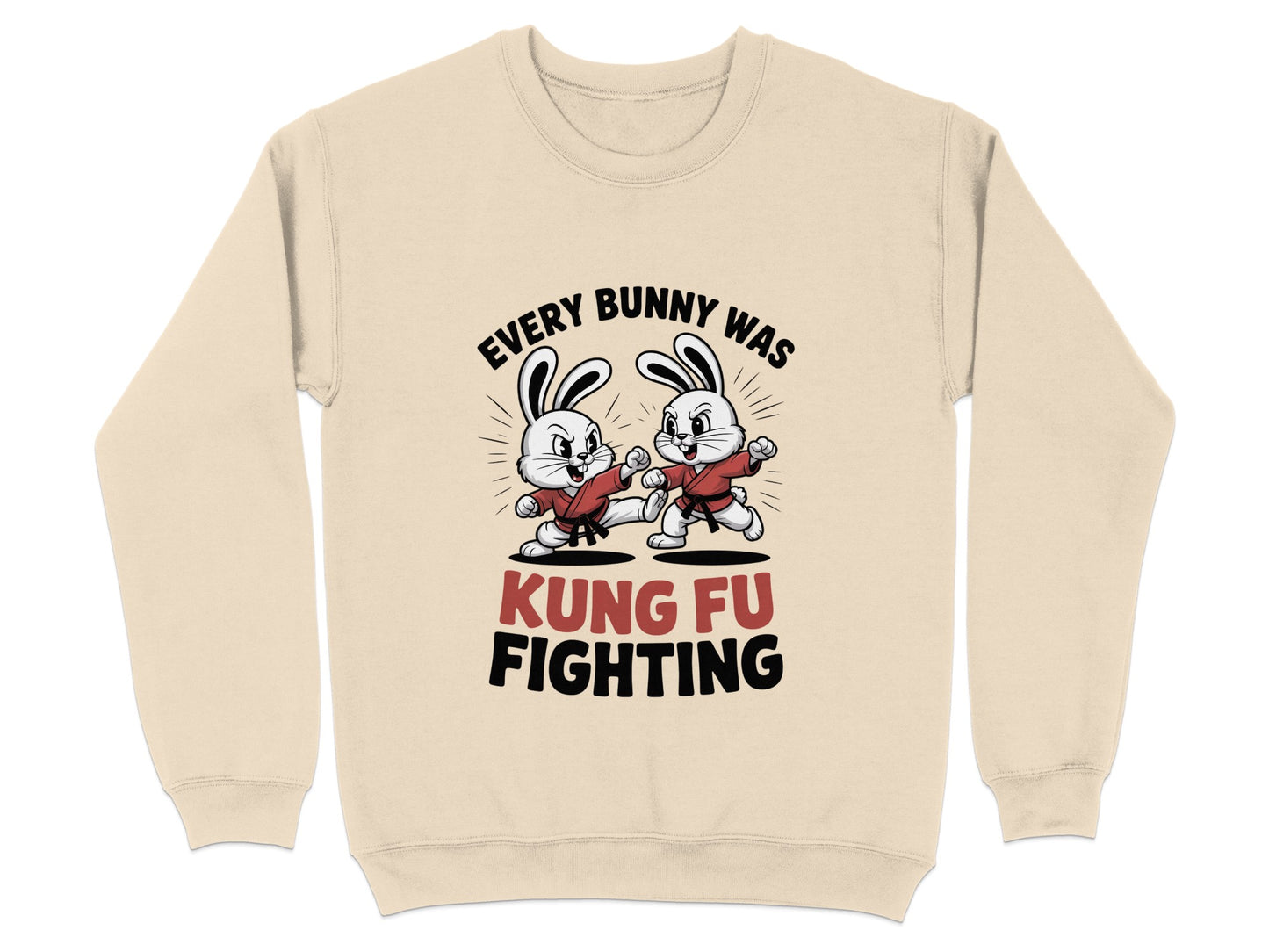 Every Bunny Was Kung Fu Fighting Sweatshirt product