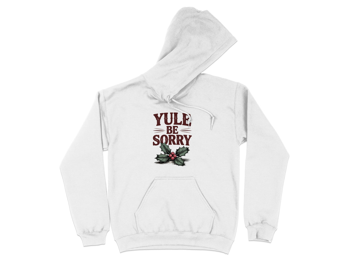 YULE BE SORRY Hoodie with Holiday Design product type