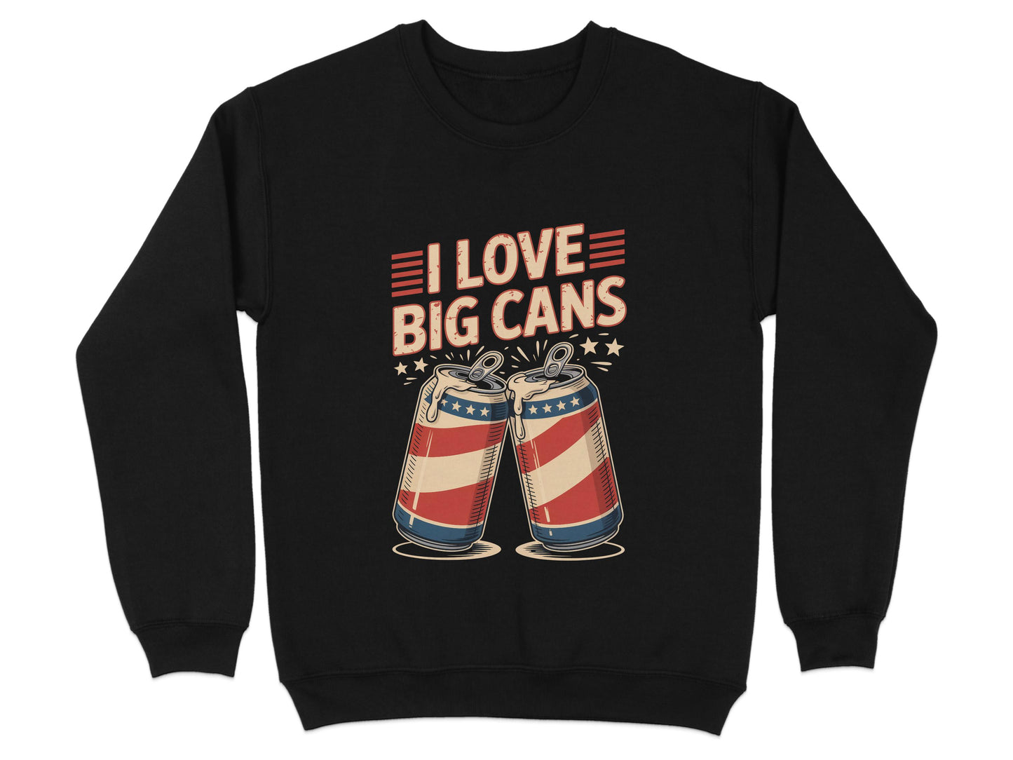 I Love Big Cans Graphic Sweatshirt Product
