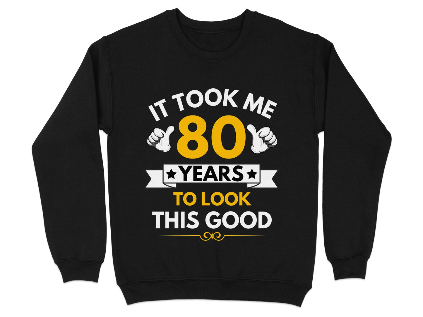 It Took Me 80 Years To Look This Good product type