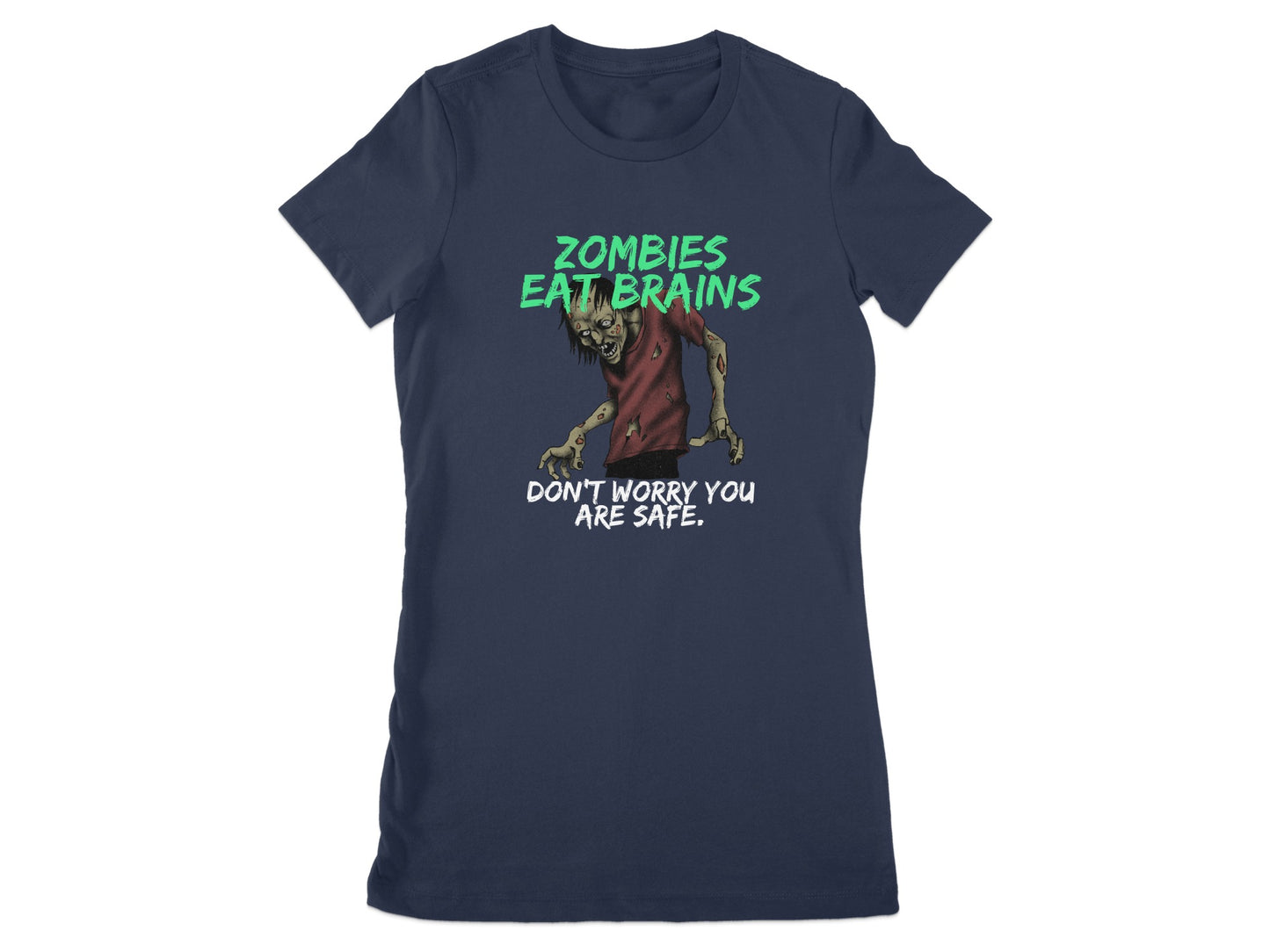 Zombies Eat Brains Don't Worry You Are Safe T-shirt product