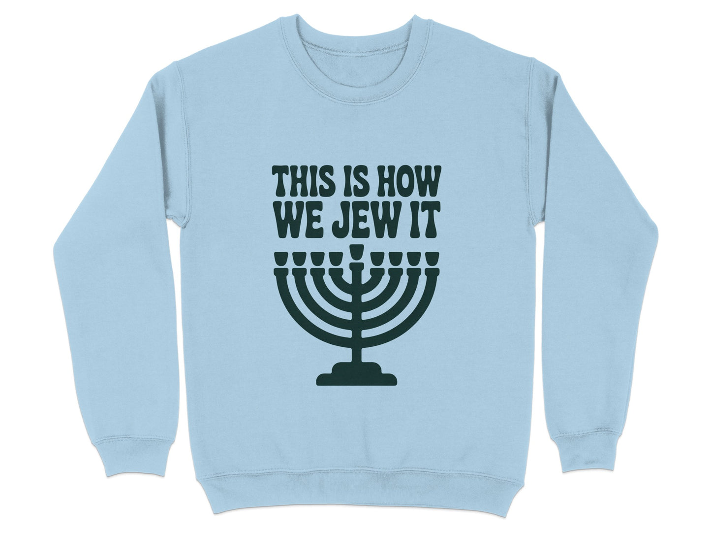 This Is How We Jew It Menorah Sweatshirt product
