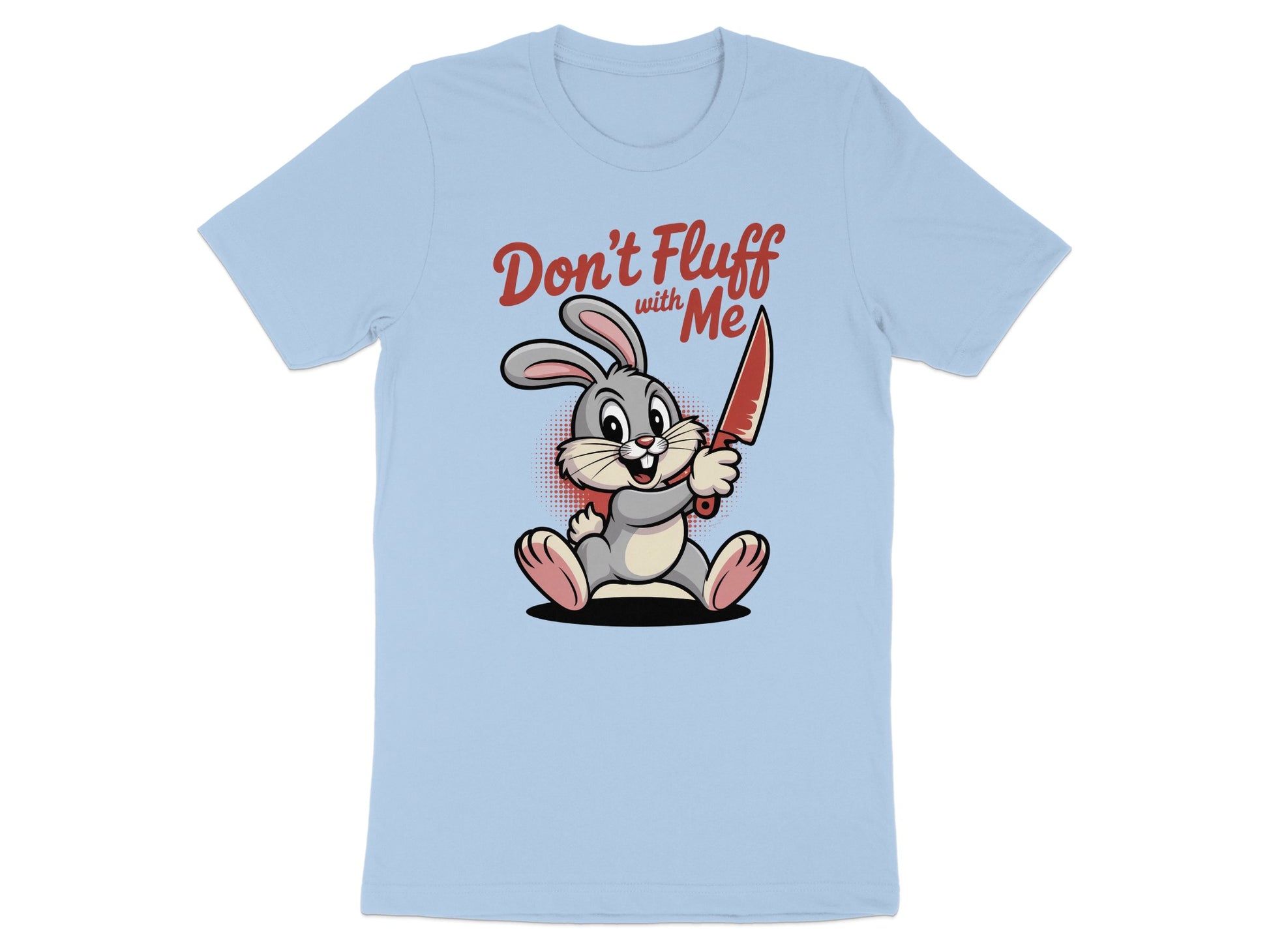 Don't Fluff with Me Bunny Cartoon Design T-Shirt product type
