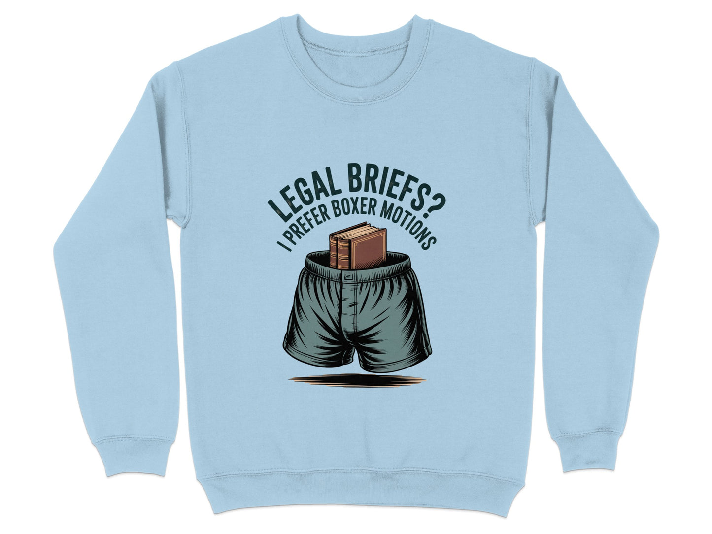Legal Briefs Prefer Boxer Motions Sweatshirt product