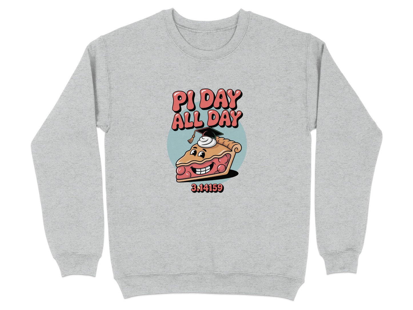 Celebrate Pi Day All Day Graphic Sweatshirt product