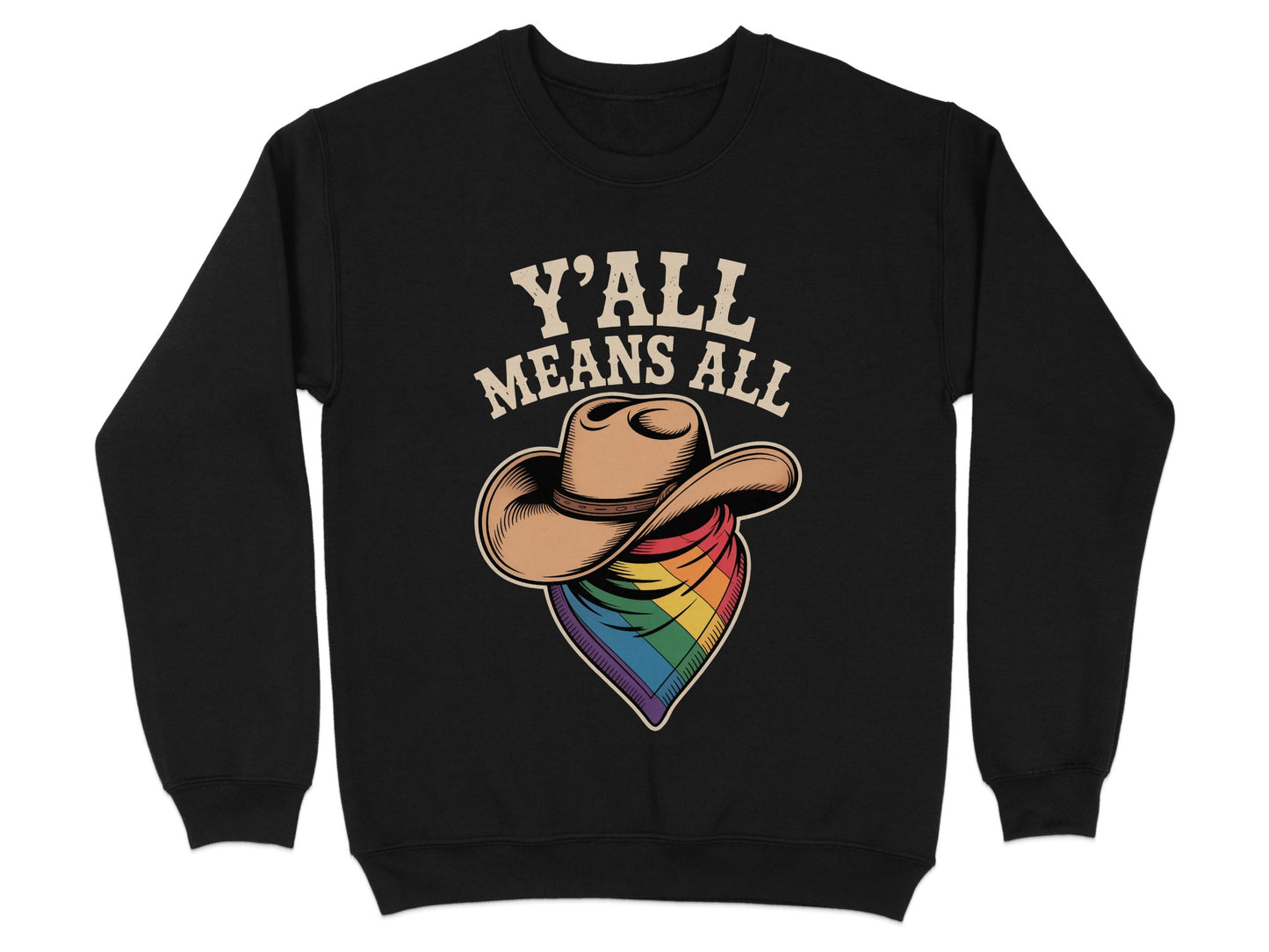 Y'all Means All Cowboy Hat Rainbow Bandana Sweatshirt Product