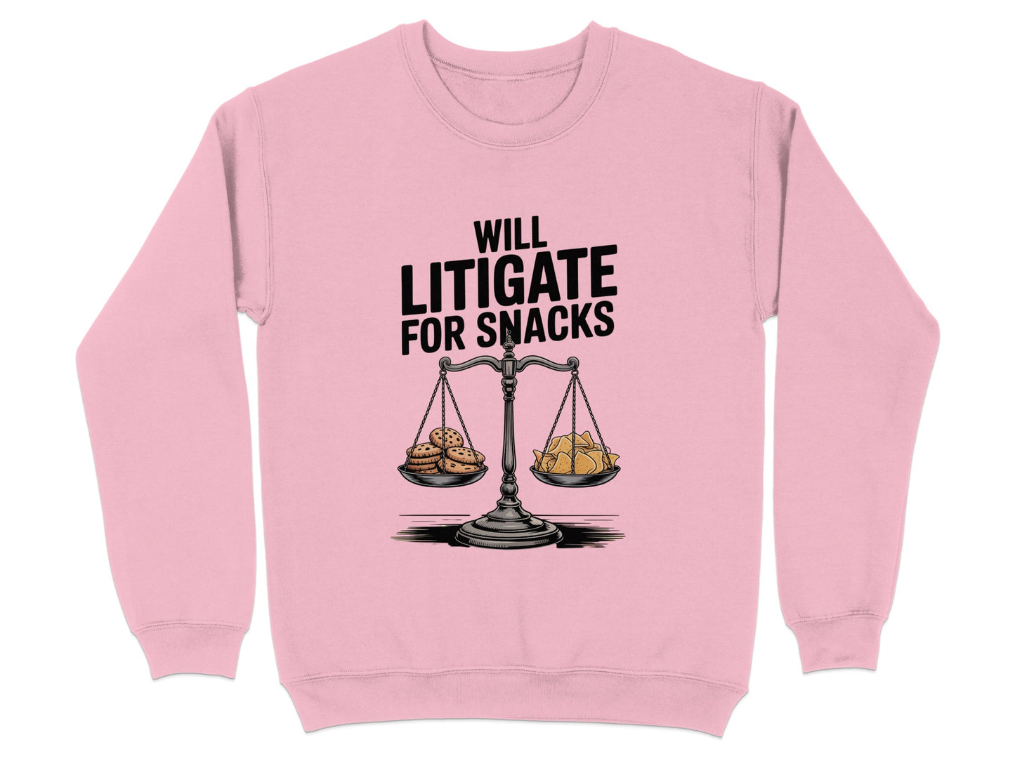 Will Litigate For Snacks Funny Graphic Sweatshirt Product