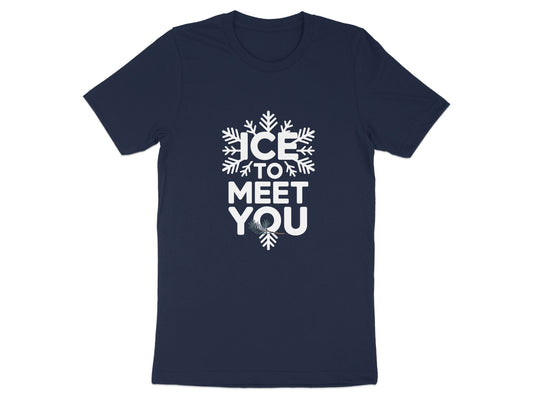 Ice To Meet You Winter Themed T-Shirt product type
