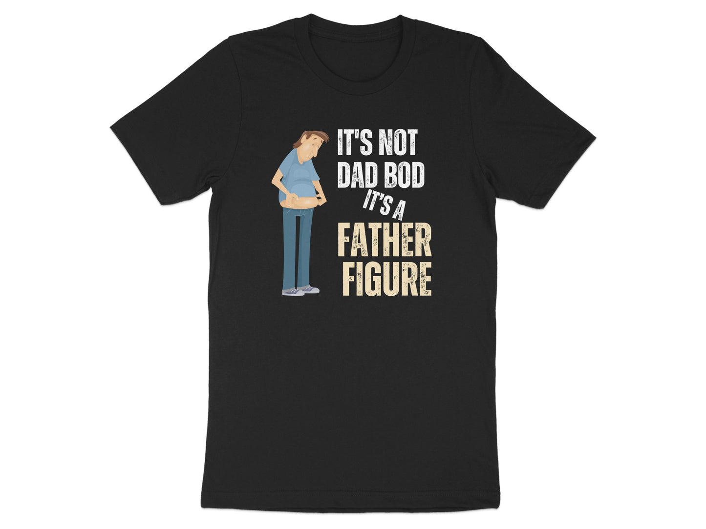 Hilarious Dad Bod Humor T-Shirt Father Figure product type