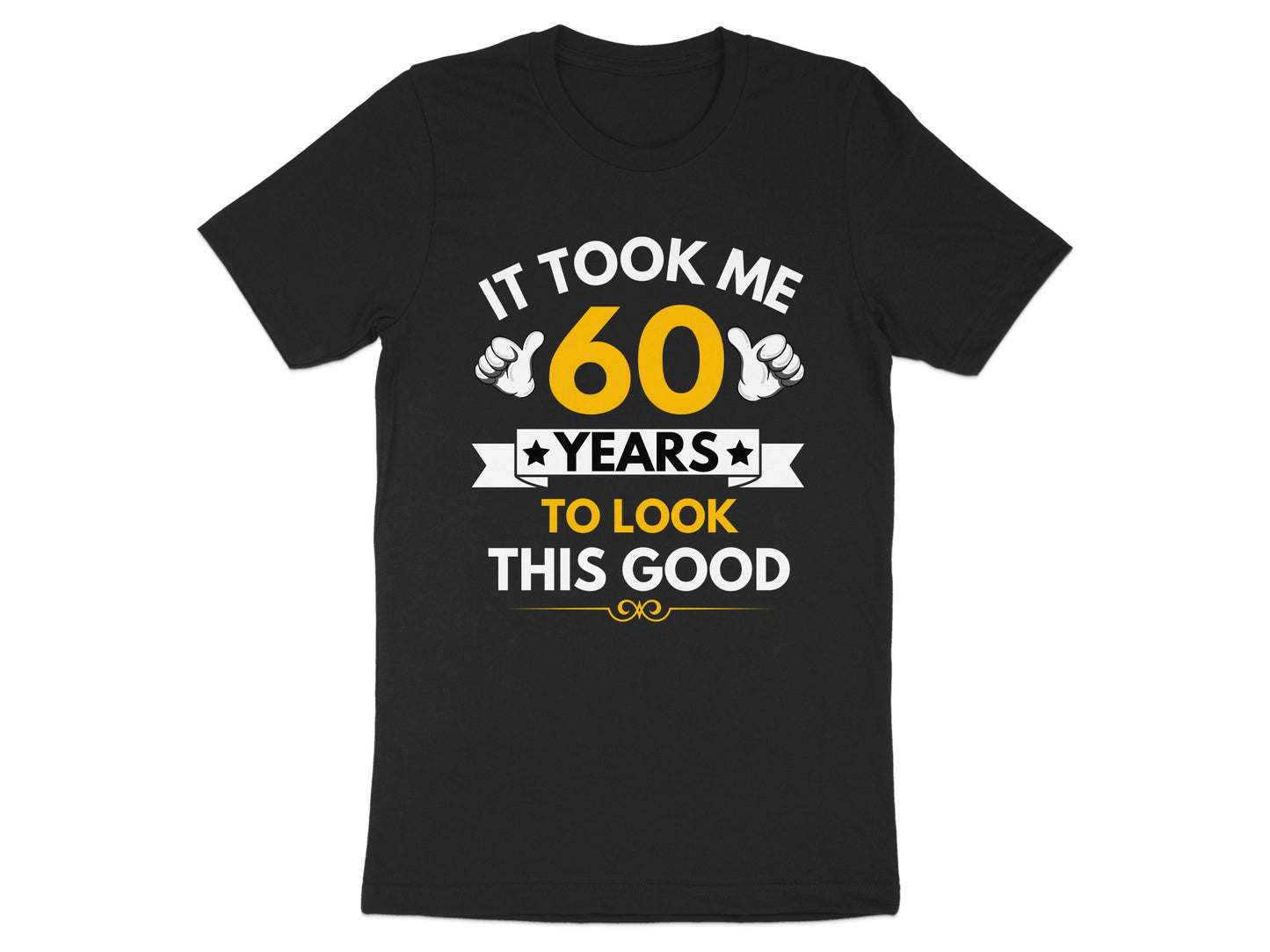 It Took Me 60 Years To Look This Good product type