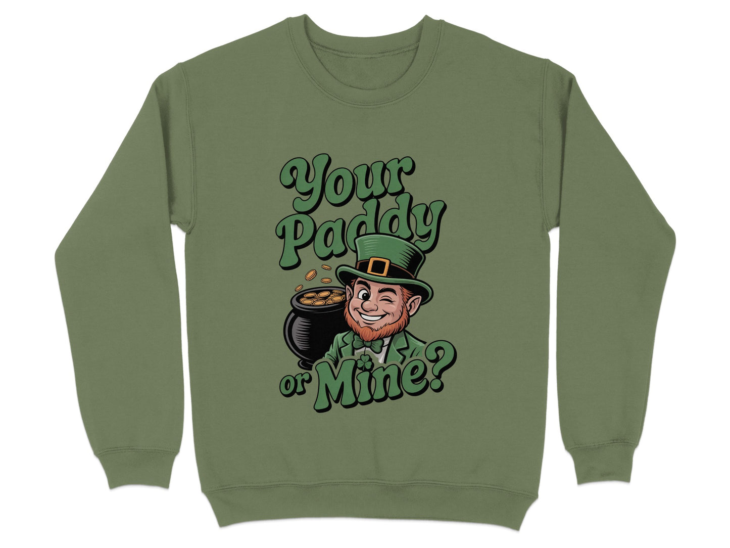 Your Paddy or Mine Leprechaun Sweatshirt product type