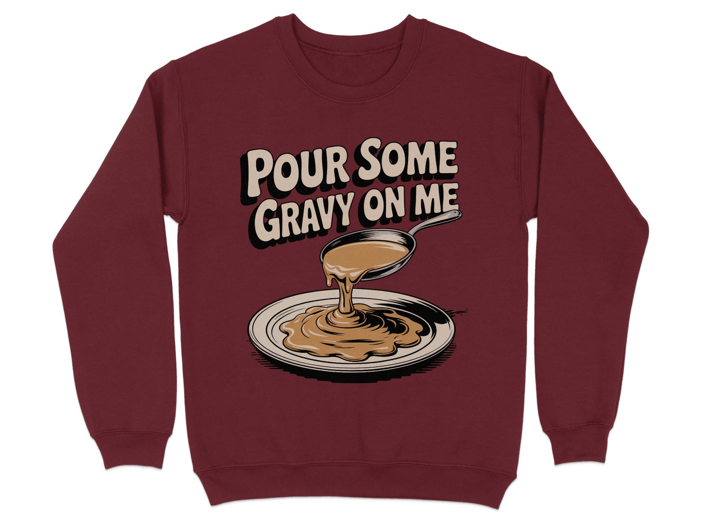 Pour Some Gravy On Me Sweatshirt product