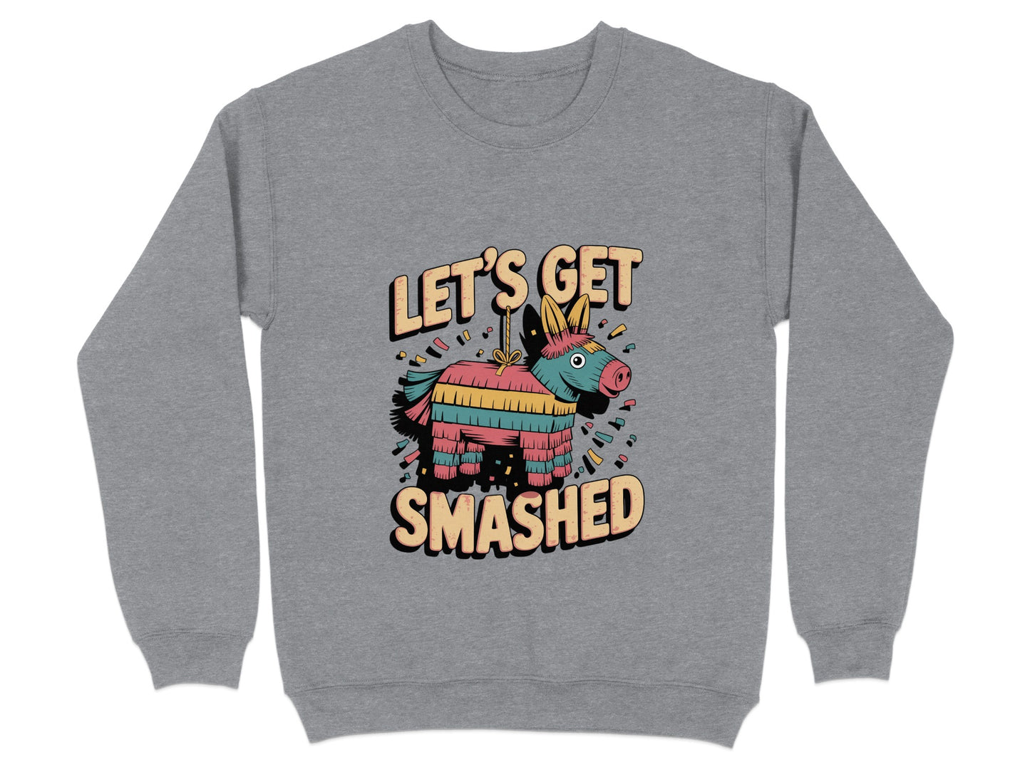 Let's Get Smashed Pinata Graphic Sweatshirt product