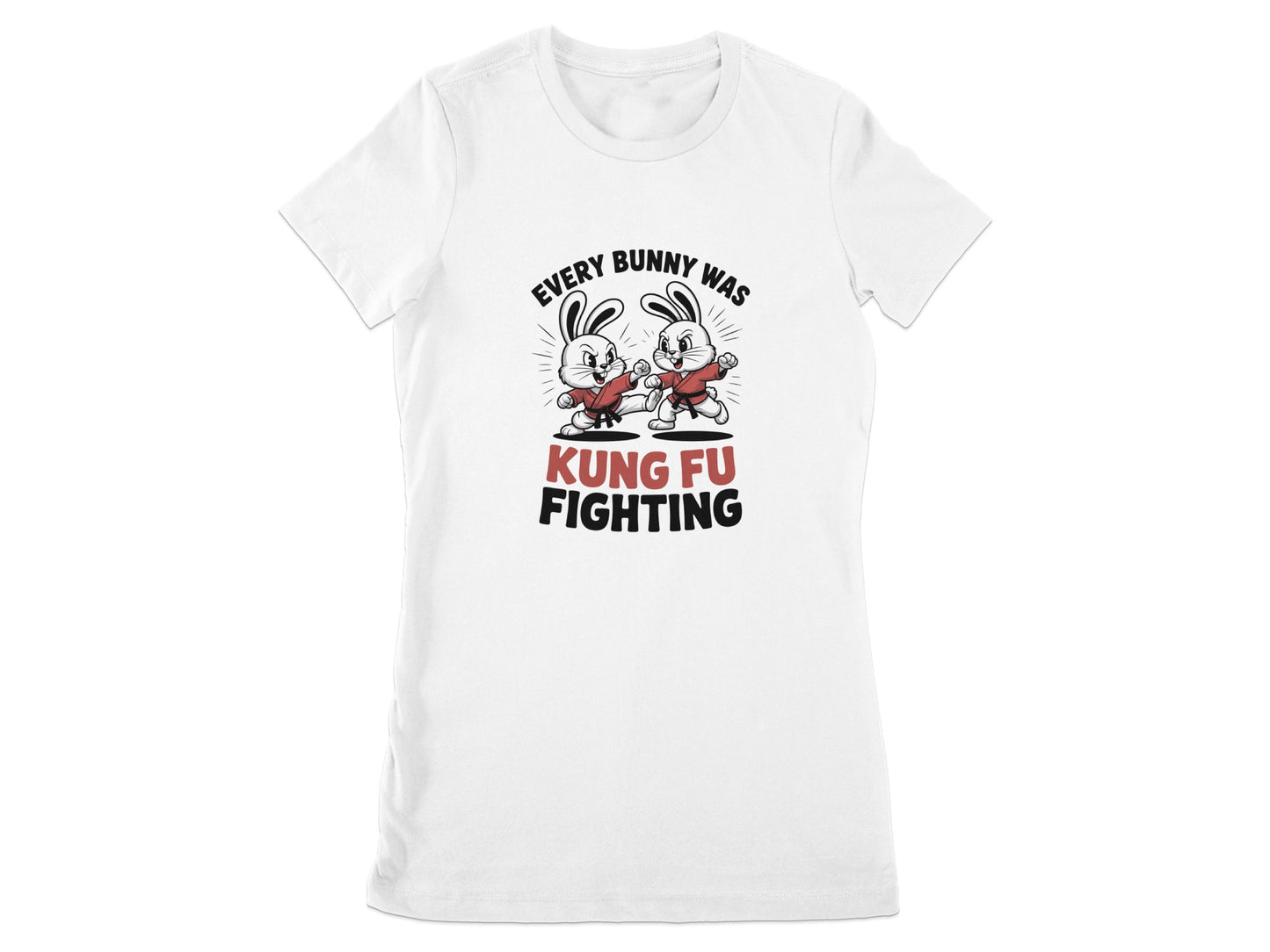 Every Bunny Was Kung Fu Fighting T-shirt product type