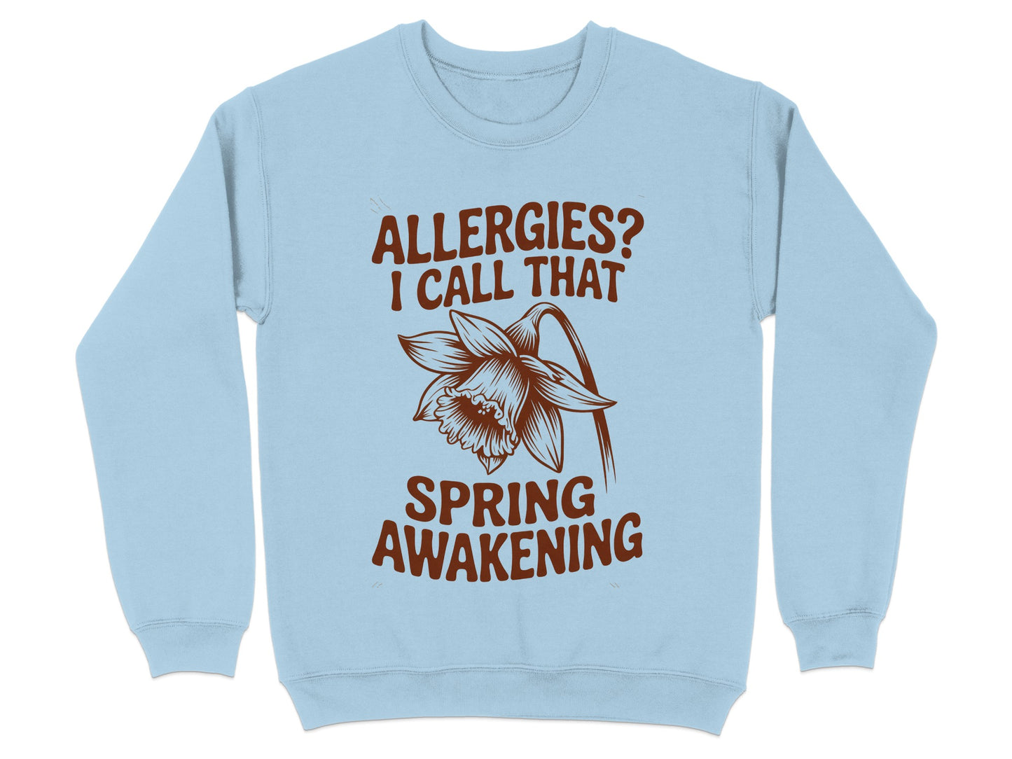 Allergies I Call That Spring Awakening Sweatshirt product type