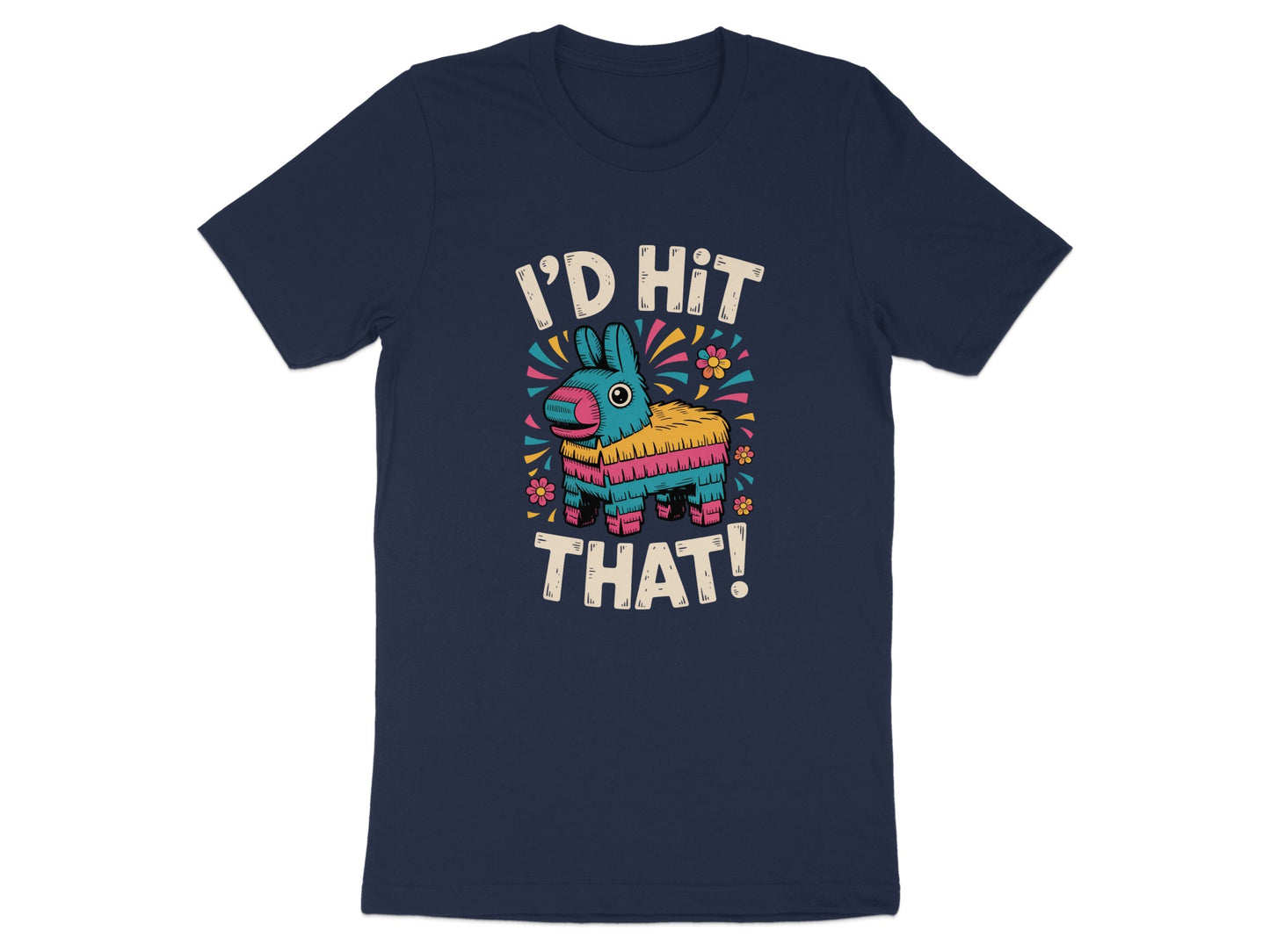 I'd Hit That Fun Pinata Party Graphic T-shirt product