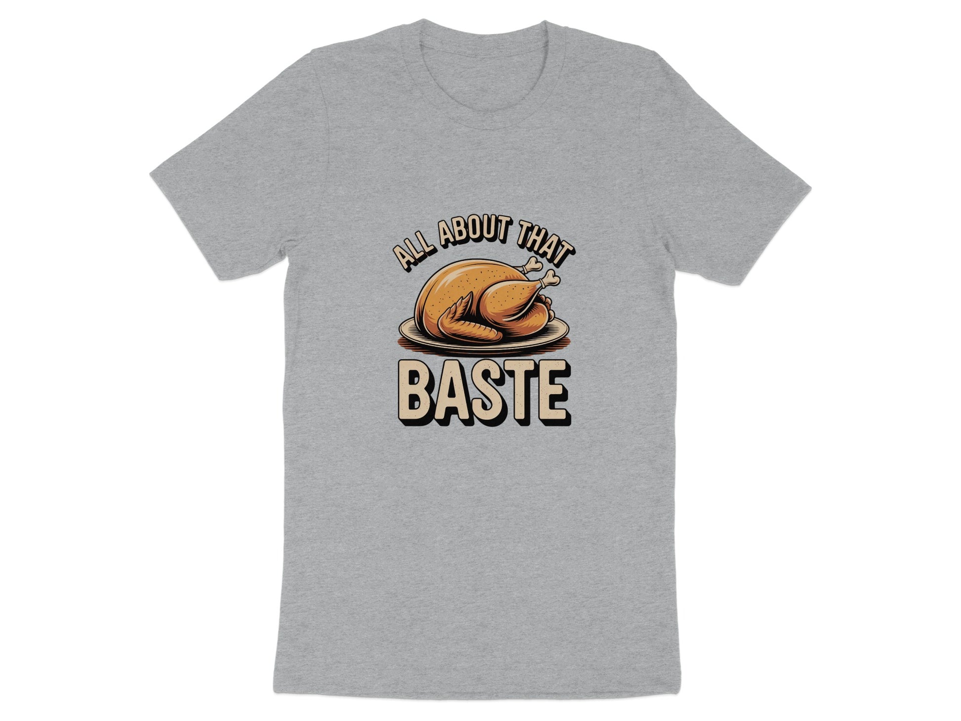 All About That Baste Thanksgiving T-shirt product
