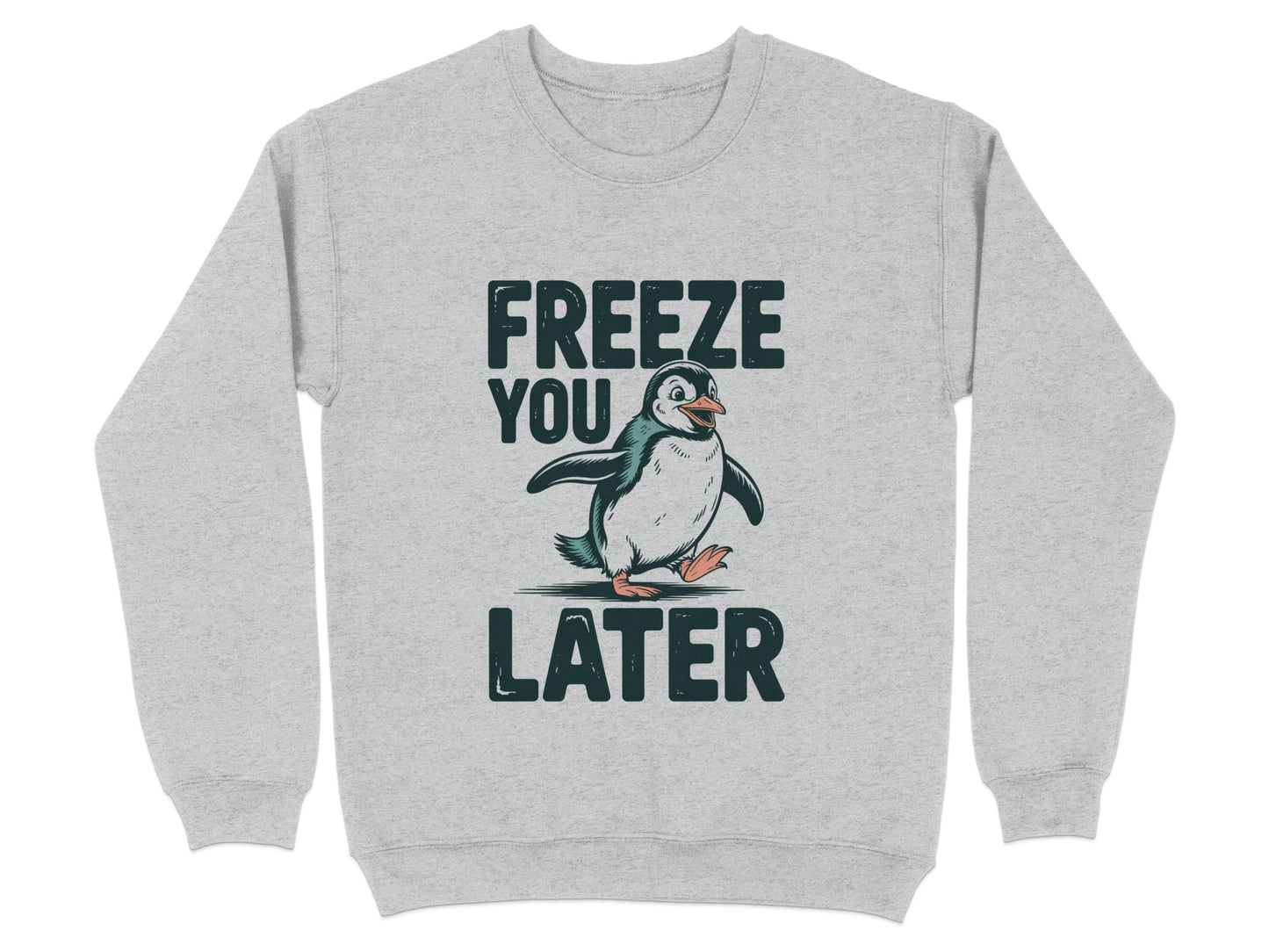Freeze You Later Penguin Graphic Sweatshirt product