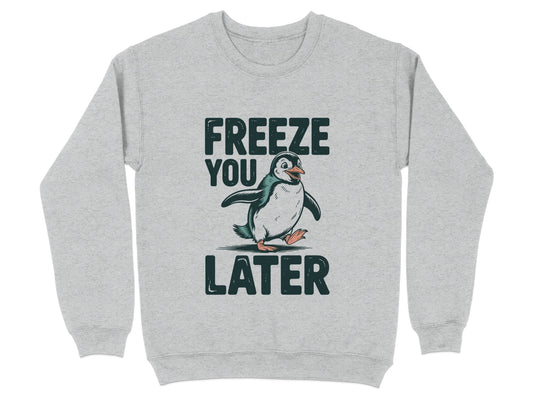 Freeze You Later Penguin Graphic Sweatshirt product