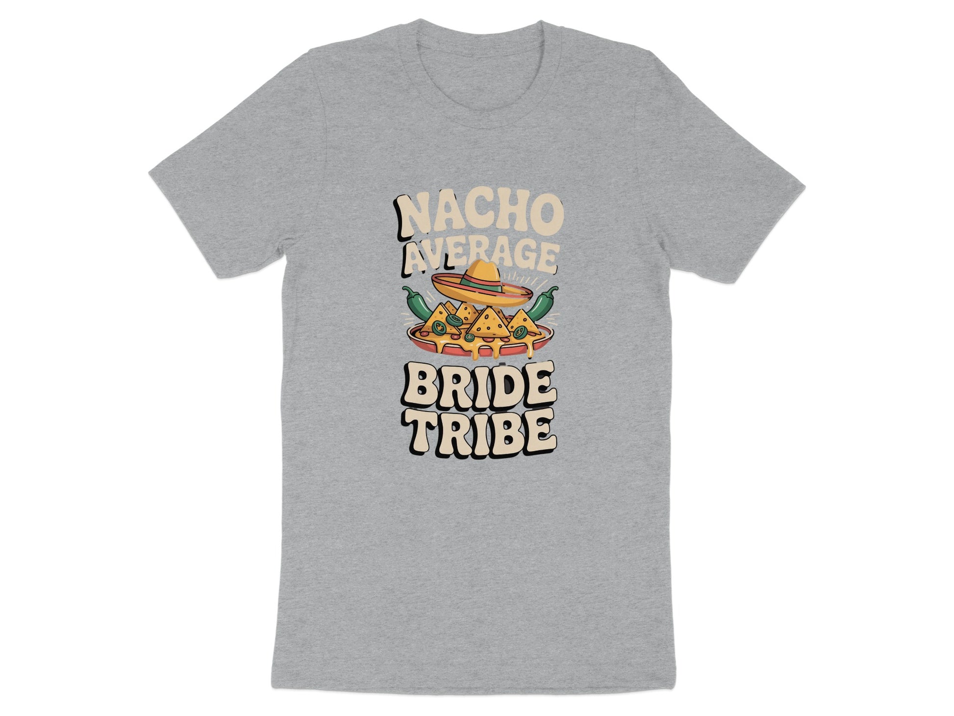 Nacho Average Bride Tribe Printed T-shirt product type