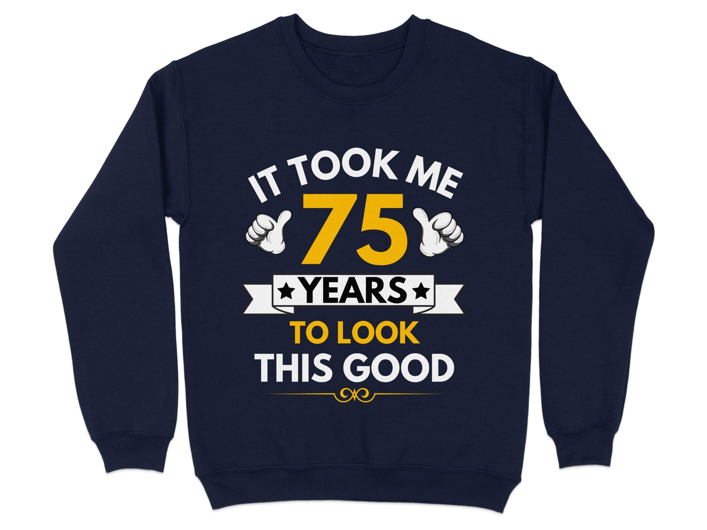 It Took Me 75 Years To Look This Good product type