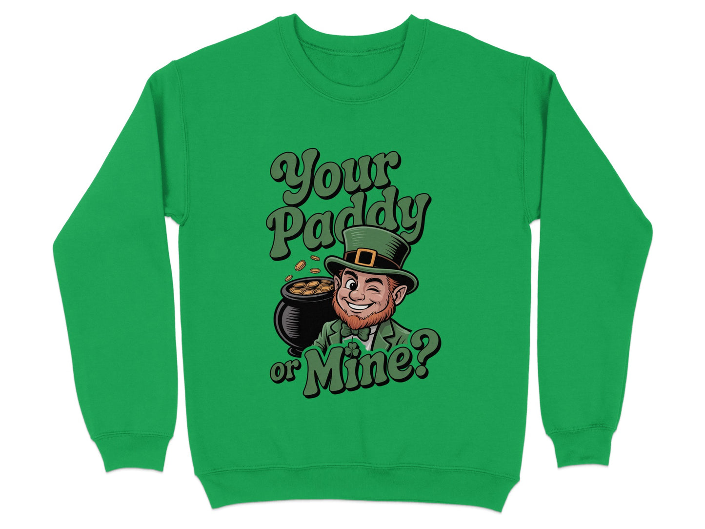 'Your Paddy or Mine Saint Patrick's Day Sweatshirt product type'